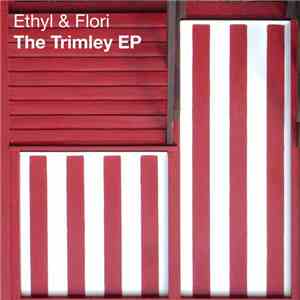 Ethyl  & Flori - The Trimley EP