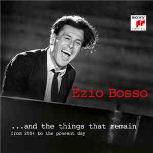 Ezio Bosso - ... And The Things That Remain (From 2004 To The Present Day)