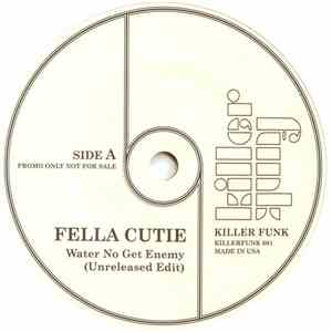 Fella Cutie / Mr. Brown - Water No Get Enemy / There Was A Time (KD Mix)