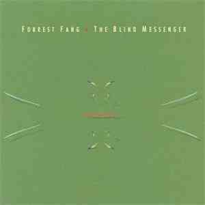 Forrest Fang - The Blind Messenger