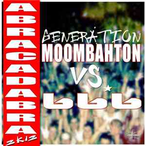 Generation Moombahton VS. 666 - Abracadabra 2k12 (Special Maxi Edition)