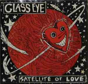 Glass Eye - Satellite Of Love