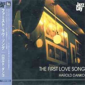 Harold Danko - The First Love Song