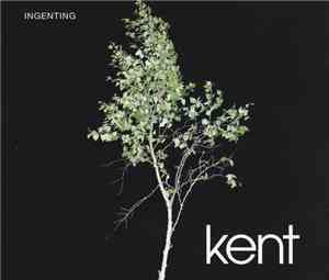 Kent  - Ingenting
