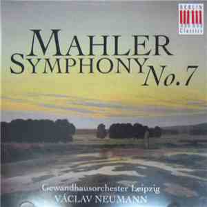 Mahler, Gewandhausorchester Leipzig, Václav Neumann - Symphony No. 7