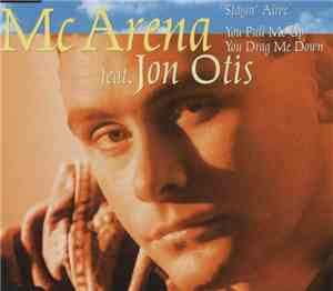 MC Arena Feat. Jon Otis - Stayin' Alive / You Pull Me Up You Drag Me Down