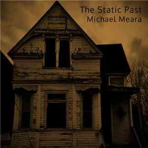 Michael Meara - The Static Past
