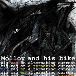 Molloy And His Bike - Zig Zag On Alternating Current