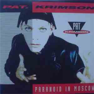 Pat Krimson - Paranoid In Moscow