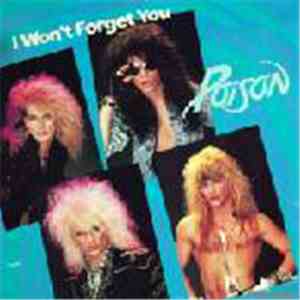 Poison  - I Won't Forget You