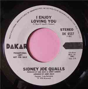 Sidney Joe Qualls - I Enjoy Loving You
