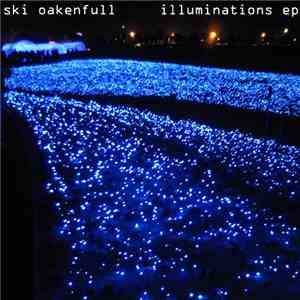 Ski Oakenfull - Illuminations EP