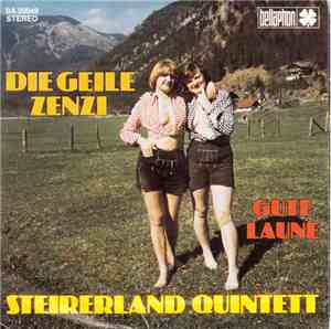 Steirerland Quintett - Die Geile Zenzi