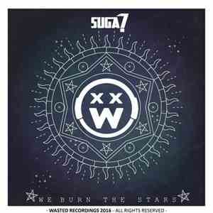 Suga7 - We Burn The Stars