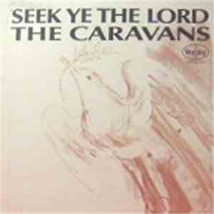 The Caravans  - Seek Ye The Lord