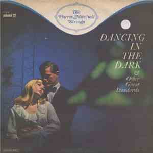 The Parris Mitchell Strings - Dancing In The Dark & Other Great Standards