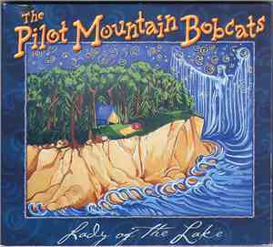 The Pilot Mountain Bobcats - Lady Of The Lake
