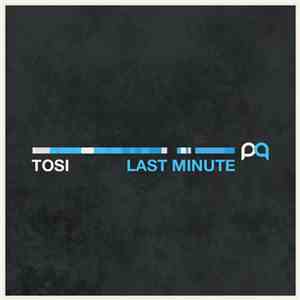 Tosi  - Last Minute