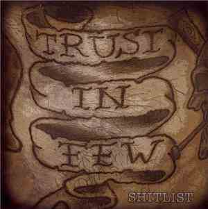 Trust In Few - Shitlist