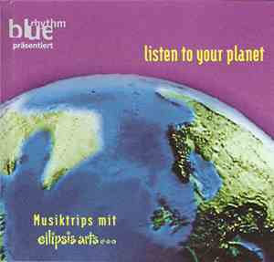 Various - Listen To Your Planet (Musiktrips Mit Ellipsis Arts...)