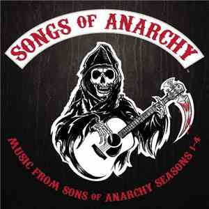 Various - Songs Of Anarchy: Music From Sons Of Anarchy Seasons 1-4