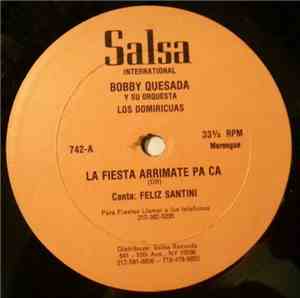 Bobby Quesada Y Su Orquesta Los Domiricuas - La Fiesta Arrimate Pa Ca / Juv ...