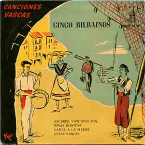 Cinco Bilbainos - Asi Eres, Vasconia Mia