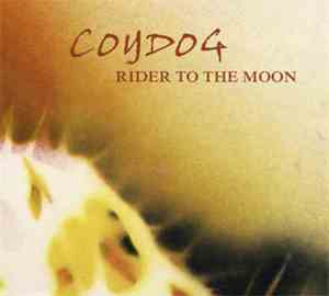 Coydog - Rider To The Moon