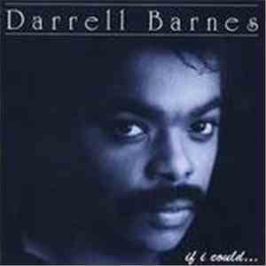 Darrell Barnes - If I Could...