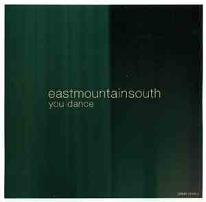 Eastmountainsouth - You Dance