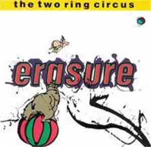 Erasure - The Two Ring Circus