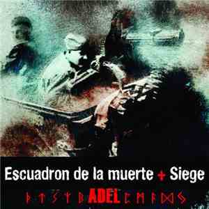 Escuadron De La Muerte + Siege  - Adel
