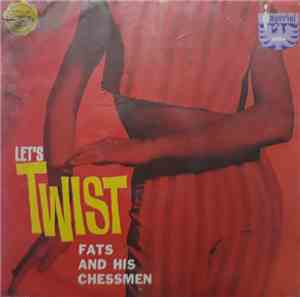 Fats And His Chessmen - Let's Twist