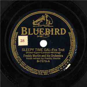 Freddy Martin And His Orchestra - Sleepy Time Gal / Wabash Blues