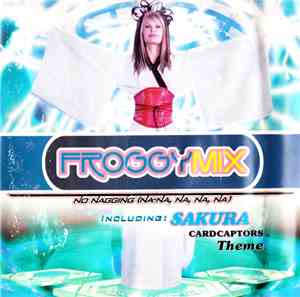 Froggy Mix - No Nagging (Na-Na, Na, Na, Na)