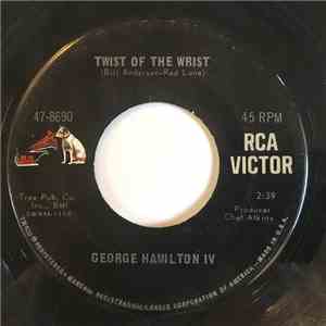 George Hamilton IV -  Twist Of The Wrist /  Write Me A Picture