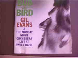 Gil Evans &  The Monday Night Orchestra - Bud And Bird (Live At Sweet Basil ...
