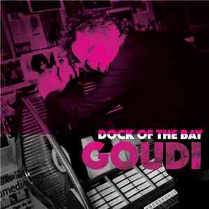 Goudi - Dock Of The Bay