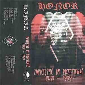 Honor - Zwyciężyć By Przetrwać 1989 - 1999