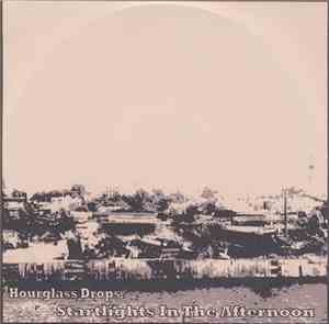Hourglass Drops - Startlights In The Afternoon
