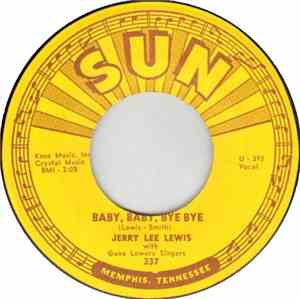 Jerry Lee Lewis With Gene Lowery Singers - Baby, Baby, Bye Bye