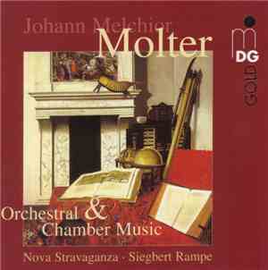 Johann Melchior Molter, Nova Stravaganza, Siegbert Rampe - Orchestral & Cha ...