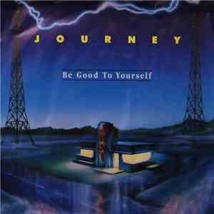 Journey - Be Good To Yourself