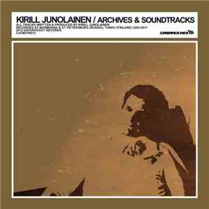 Kirill Junolainen - Archives & Soundtracks