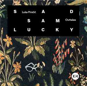 Luka Prinčič - Sad Sam Lucky Outtakes