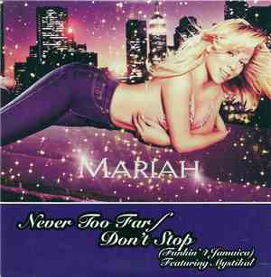 Mariah - Never Too Far / Don't Stop (Funkin' 4 Jamaica)