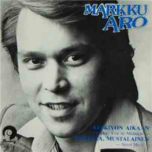 Markku Aro - Keskiyön Aikaan / Ennusta, Mustalainen