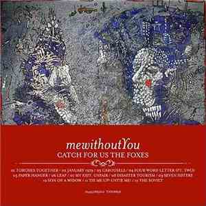 mewithoutYou - Catch For Us The Foxes