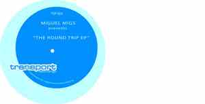 Miguel Migs - The Round Trip EP