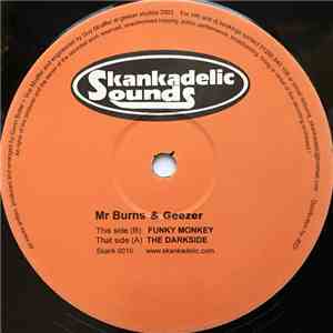 Mr. Burns & The Geezer - The Darkside / Funky Monkey